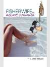 Fisherwife or Aquatic Euthanasia
